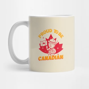 Proud to be Canadian! Mug